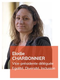 Elodie Charbonnier Vice-présidente déléguée Egalité Diversité et Inclusion