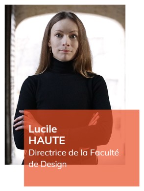 Lucile Haute Directrice de la Faculté de Design