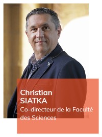 Christian Siatka, Co-directeur de la Faculté des Sciences